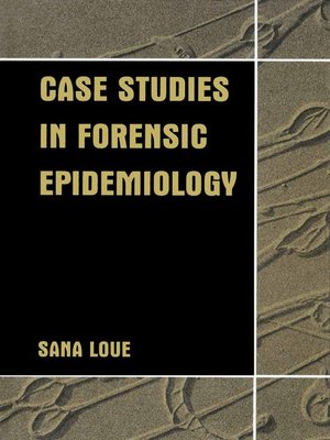 cover image of Case Studies in Forensic Epidemiology